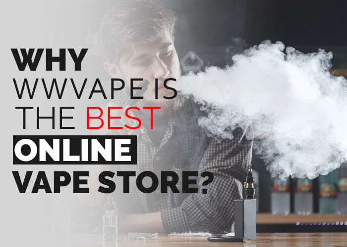 Why WW Vape is the Best Online Vape Store?